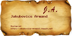 Jakubovics Armand névjegykártya